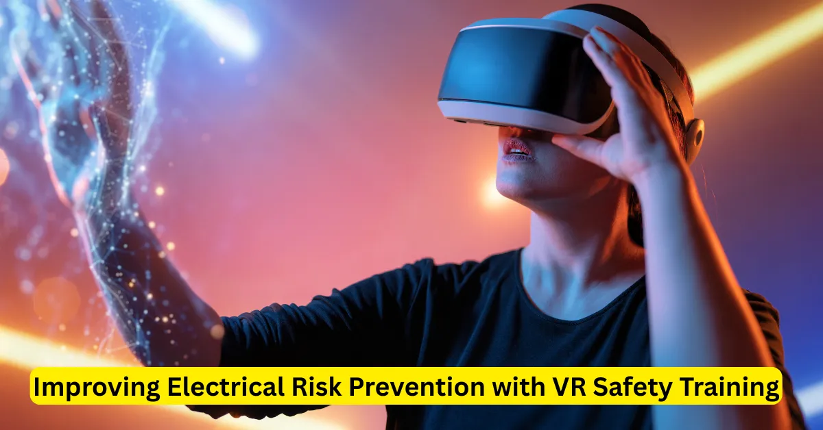 Improving Electrical Risk Prevention with VR Safety Training
