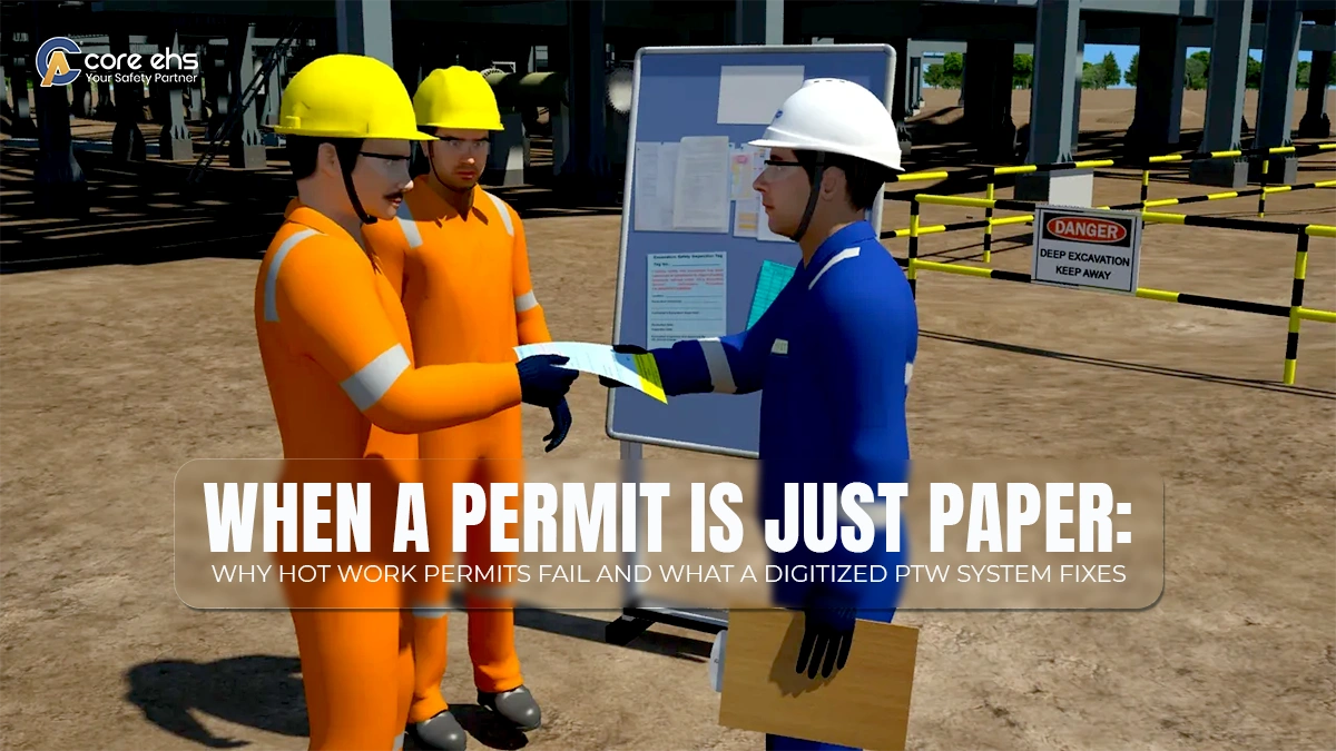 Why Hot Work Permits Fail and What a Digitized PTW System Fixes