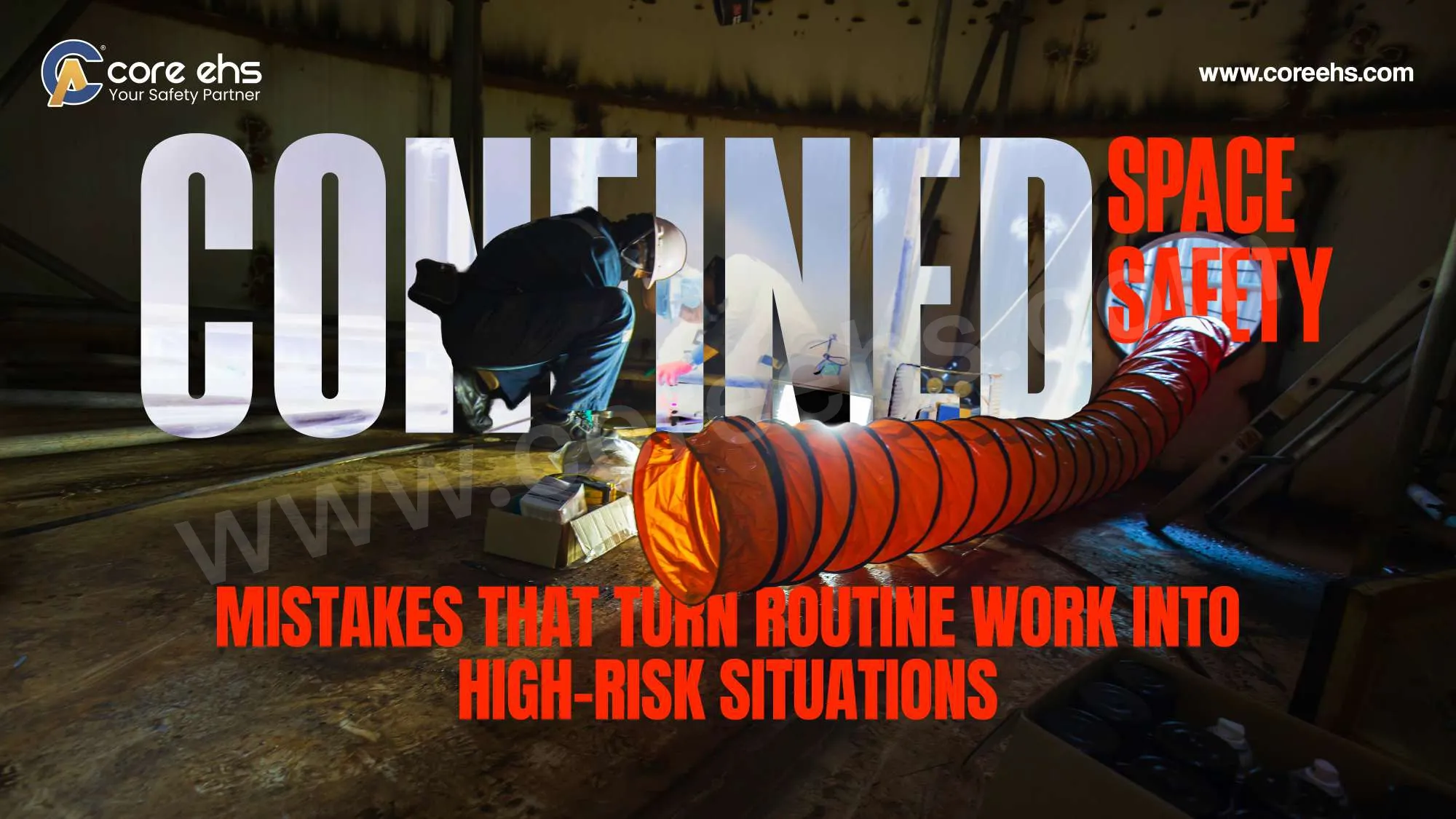 Confined Space Safety Mistakes Workers Must Avoid During High-Risk Entry Operations